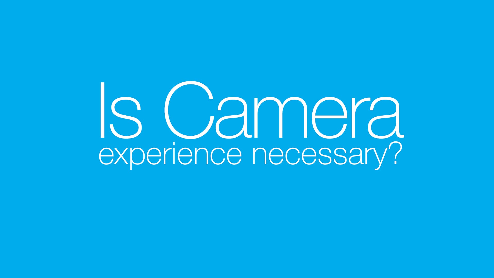 Is Camera Experience Required For Corporate Video?
